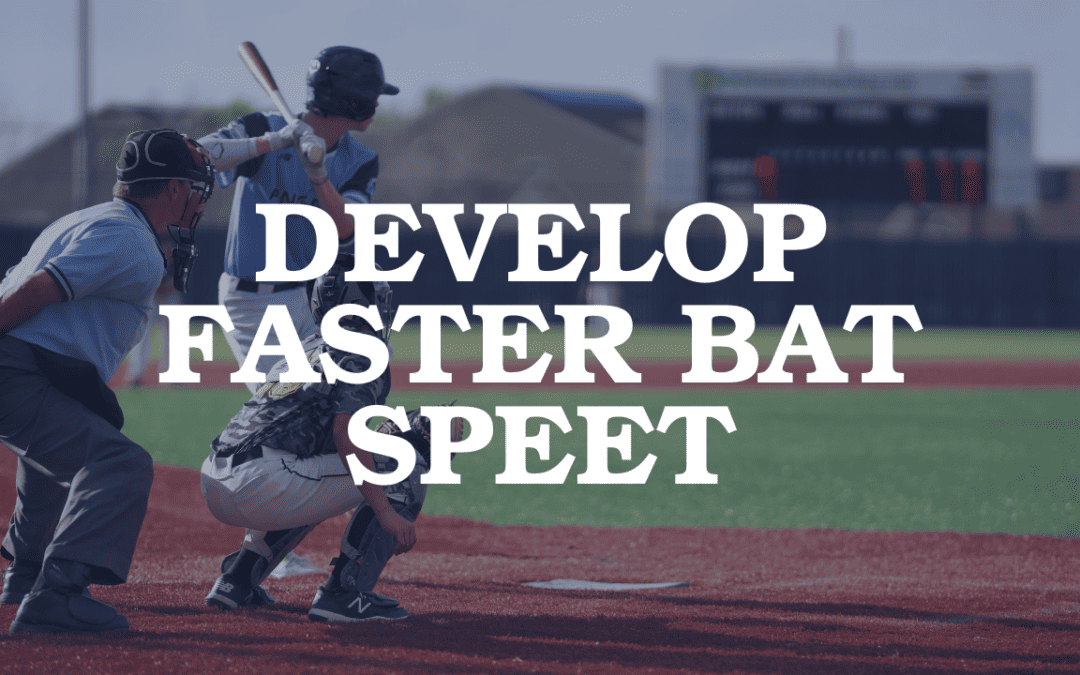 Develop Faster Bat Speed