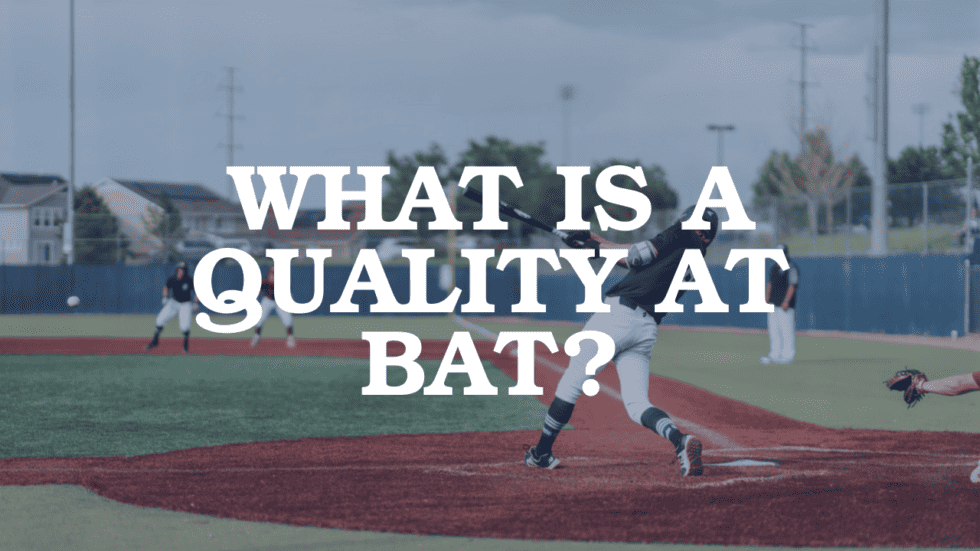 What is quality at bat?